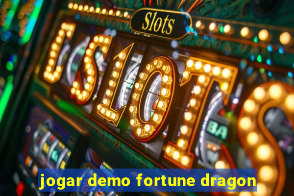 jogar demo fortune dragon